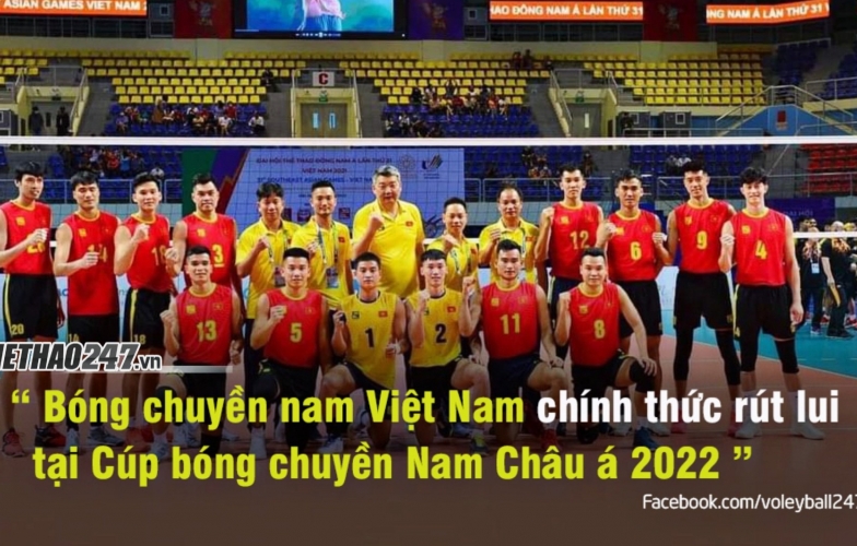 LĐBCVN 'chính thức bỏ giải' Cúp bóng chuyền nam Châu Á 2022