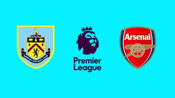 Xem trực tiếp Burnley vs Arsenal kênh nào, ở đâu?