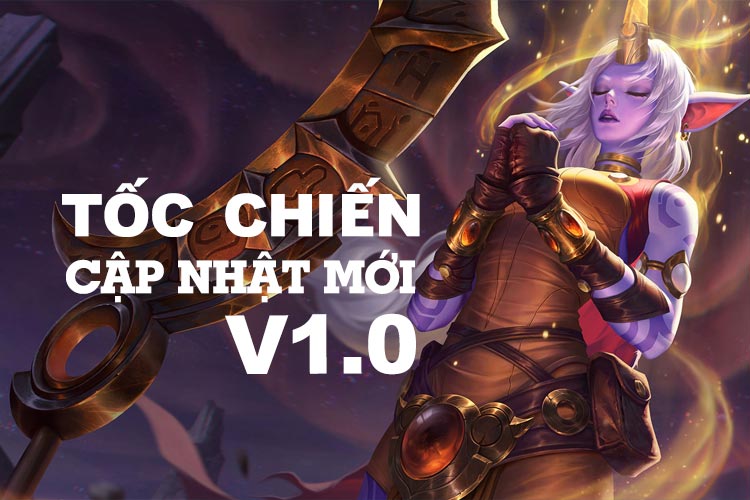 LMHT Tốc Chiến - Thông tin bản cập nhật 1.0