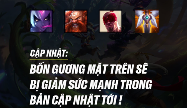 LMHT Tốc Chiến: Những vị tướng sẽ 'lên thớt' trong bản cập nhật mới
