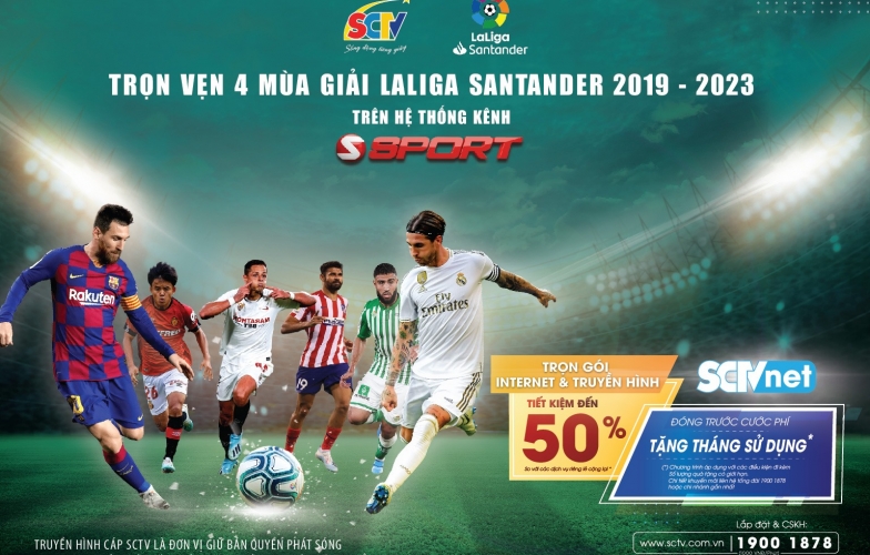 Tri ân khách hàng: SCTV ưu đãi cước & phát sóng Giải bóng đá LaLiga