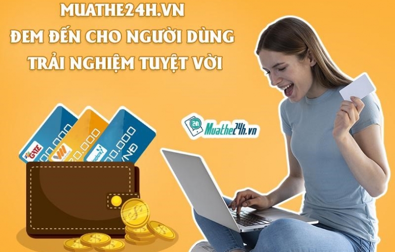 Trải nghiệm tuyệt vời không thể bỏ lỡ khi mua thẻ tại website muathe24h.vn