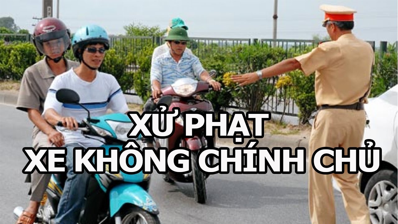 xu phat xe khong chinh chu