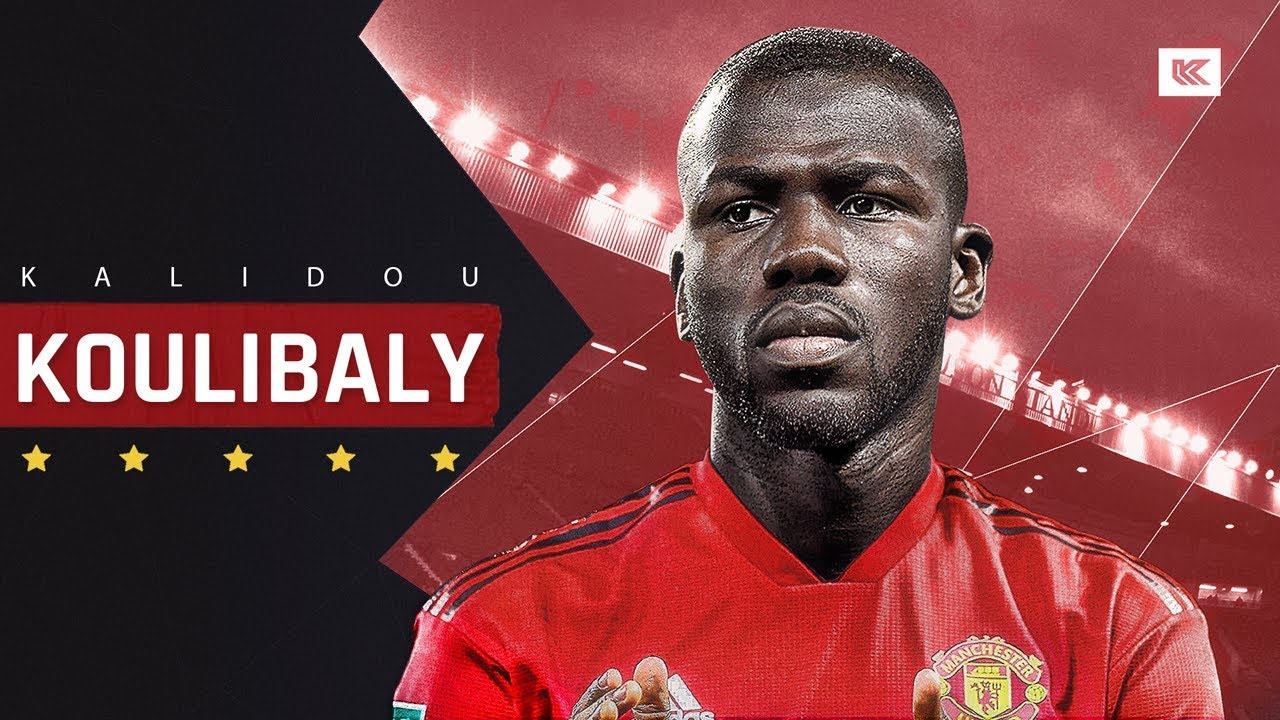 chuyển nhượng mu, chuyen nhuong mu, Koulibaly mu, Koulibaly, mu, man utd
